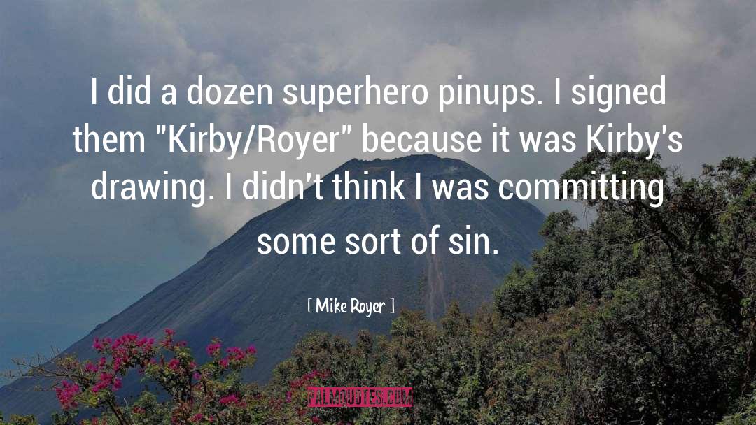 Mike Royer Quotes: I did a dozen superhero