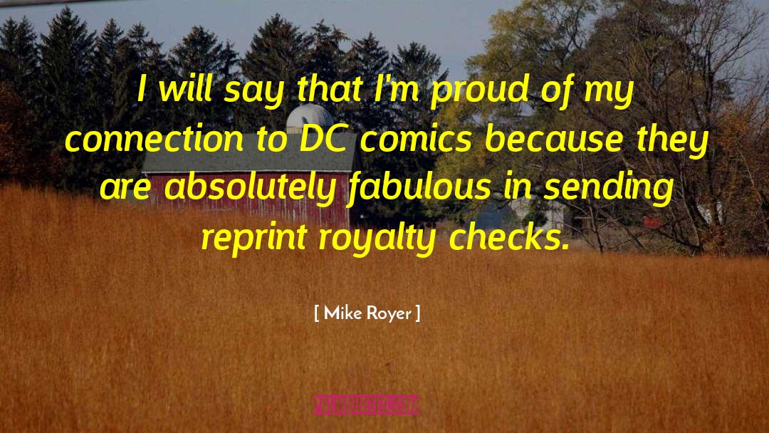 Mike Royer Quotes: I will say that I'm