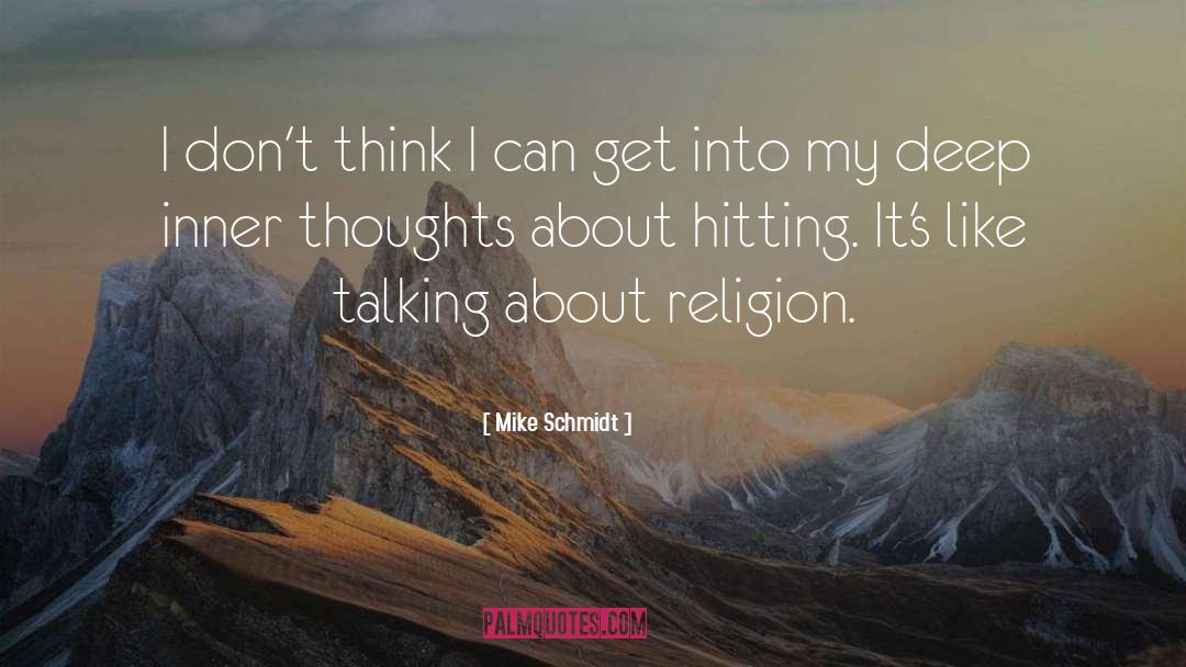 Mike Schmidt Quotes: I don't think I can