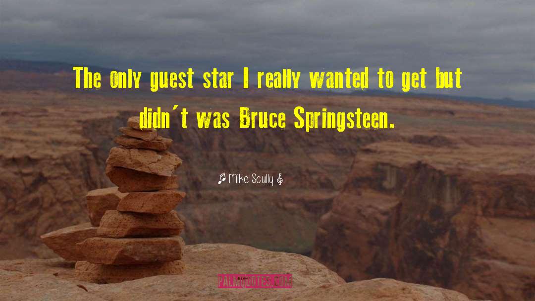 Mike Scully Quotes: The only guest star I