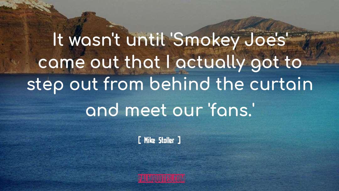 Mike Stoller Quotes: It wasn't until 'Smokey Joe's'