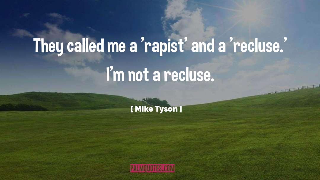 Mike Tyson Quotes: They called me a 'rapist'