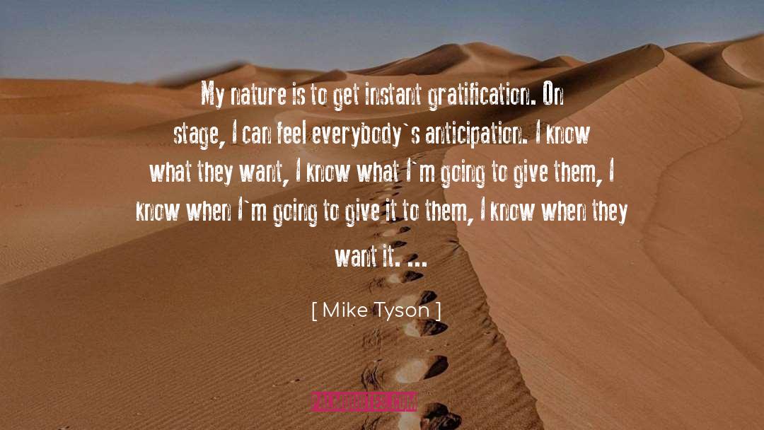 Mike Tyson Quotes: My nature is to get