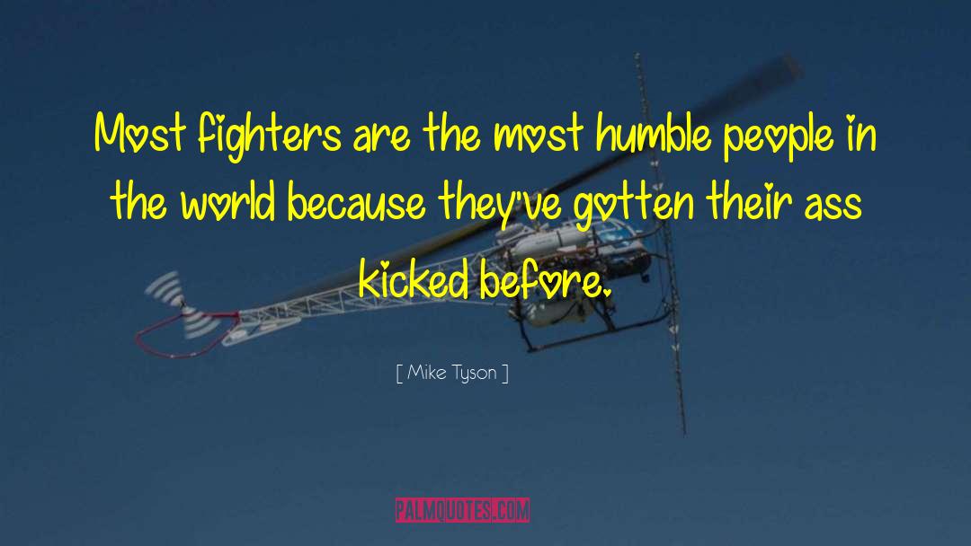 Mike Tyson Quotes: Most fighters are the most