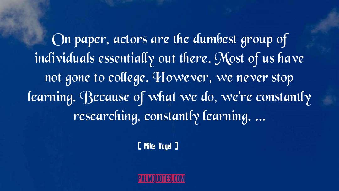 Mike Vogel Quotes: On paper, actors are the