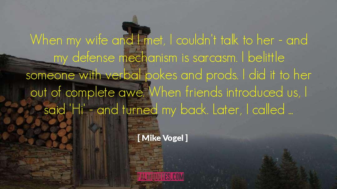 Mike Vogel Quotes: When my wife and I