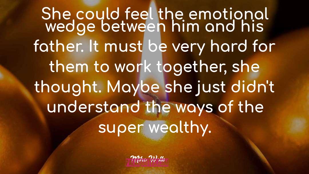 Mike Wells Quotes: She could feel the emotional