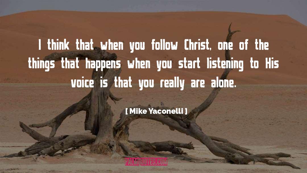 Mike Yaconelli Quotes: I think that when you