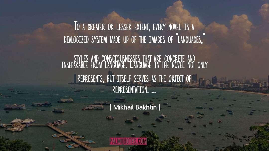 Mikhail Bakhtin Quotes: To a greater or lesser