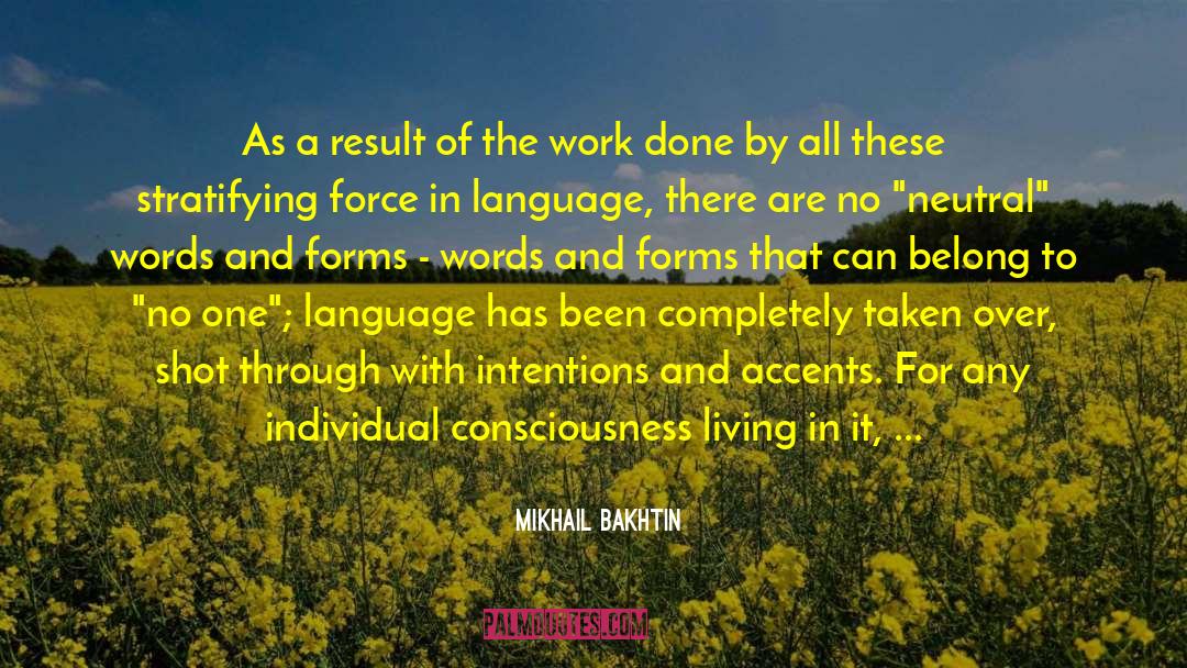 Mikhail Bakhtin Quotes: As a result of the