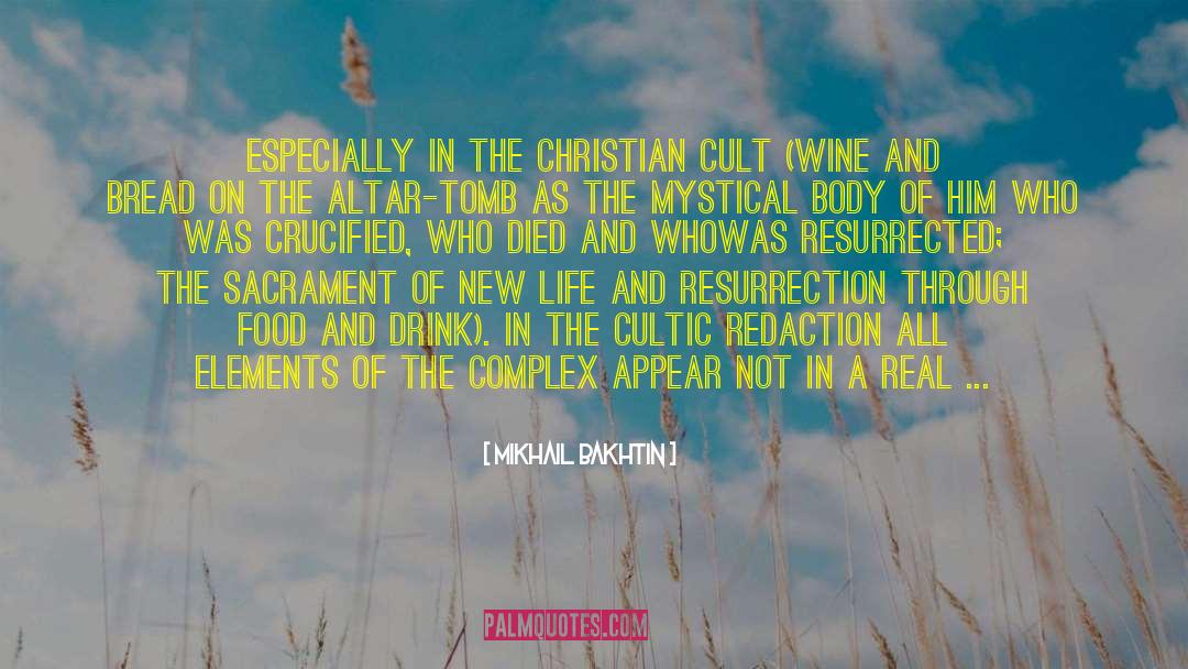 Mikhail Bakhtin Quotes: Especially in the Christian cult