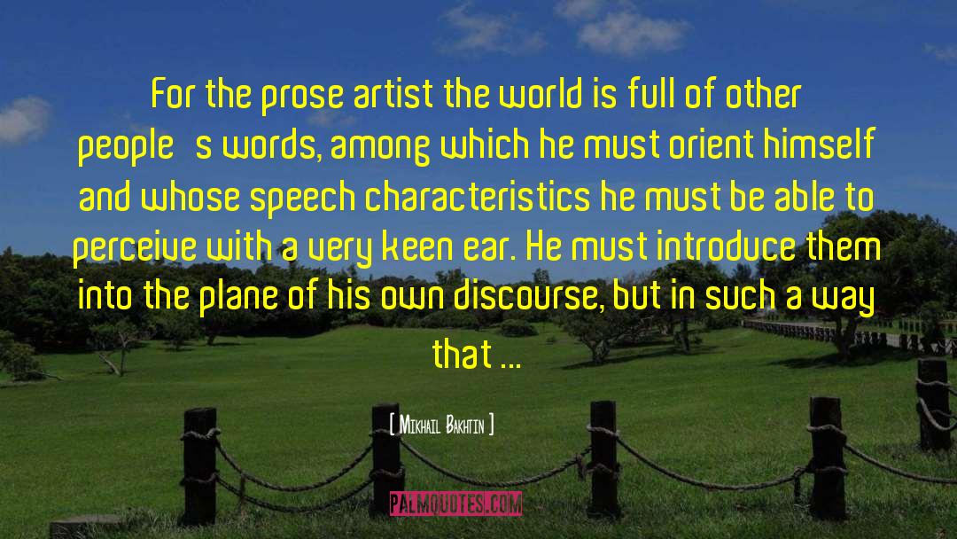 Mikhail Bakhtin Quotes: For the prose artist the