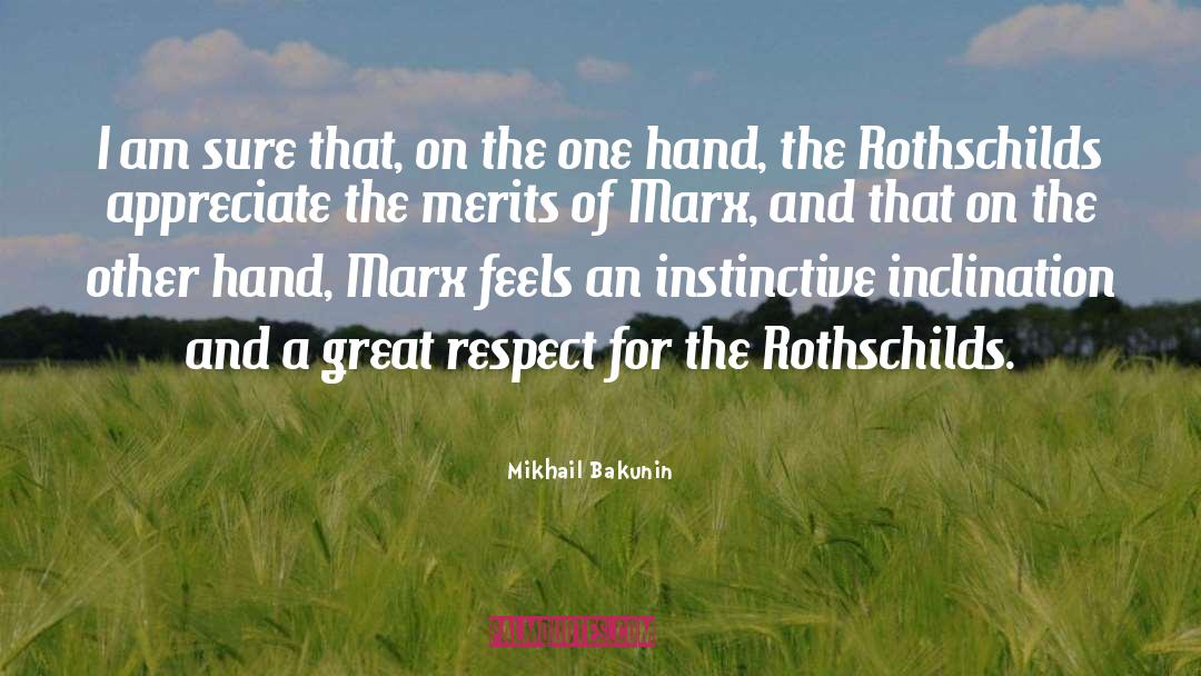 Mikhail Bakunin Quotes: I am sure that, on