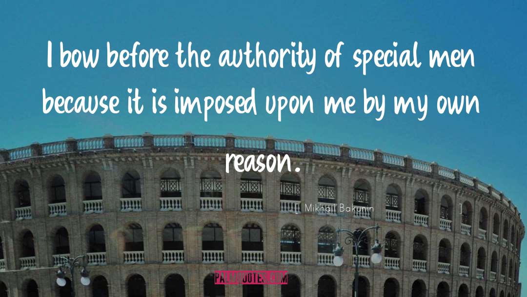 Mikhail Bakunin Quotes: I bow before the authority