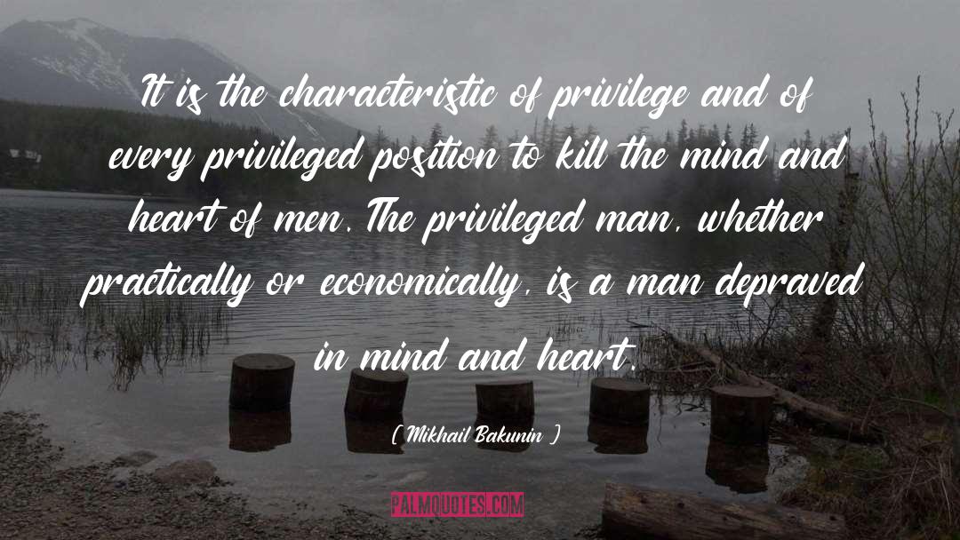 Mikhail Bakunin Quotes: It is the characteristic of
