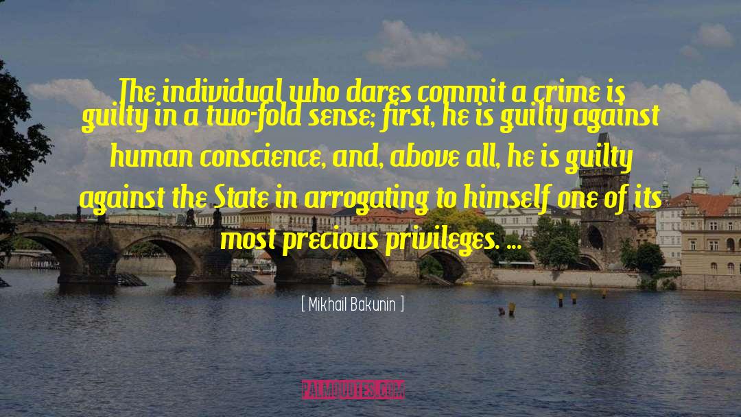 Mikhail Bakunin Quotes: The individual who dares commit