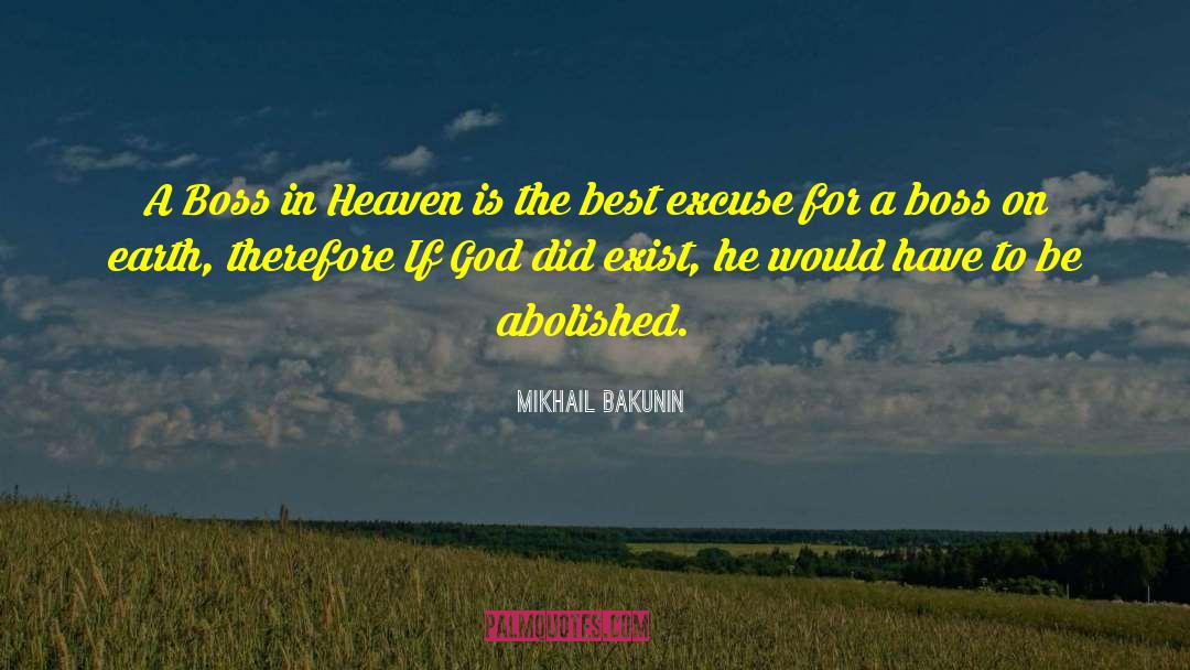 Mikhail Bakunin Quotes: A Boss in Heaven is