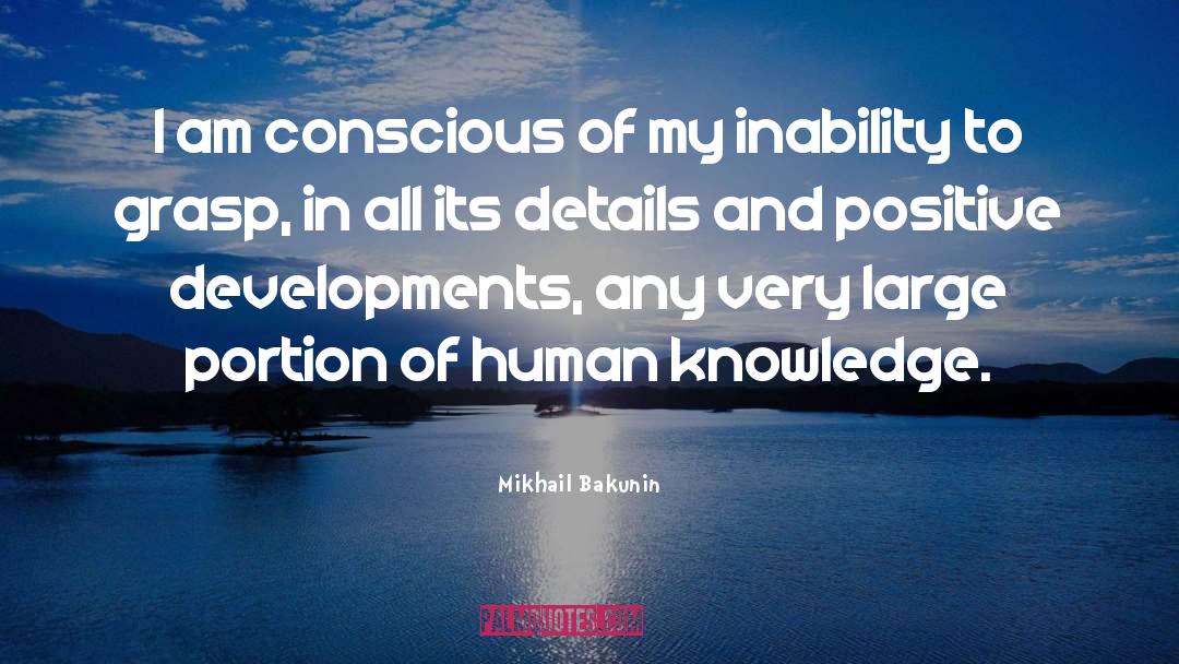 Mikhail Bakunin Quotes: I am conscious of my