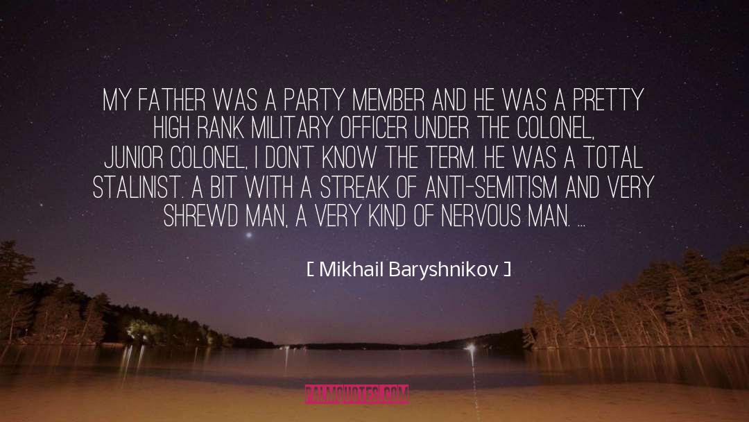 Mikhail Baryshnikov Quotes: My father was a Party