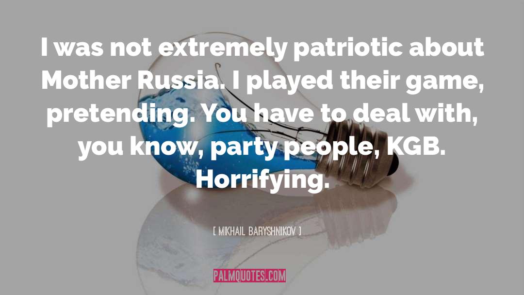 Mikhail Baryshnikov Quotes: I was not extremely patriotic