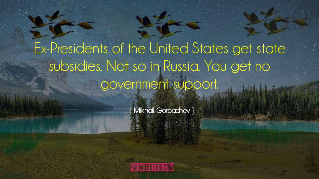 Mikhail Gorbachev Quotes: Ex-Presidents of the United States