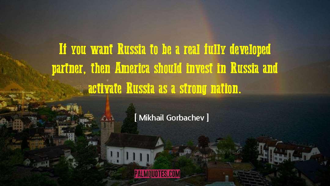 Mikhail Gorbachev Quotes: If you want Russia to