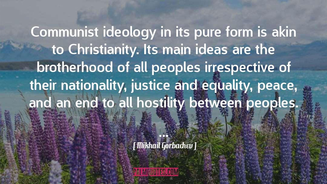 Mikhail Gorbachev Quotes: Communist ideology in its pure