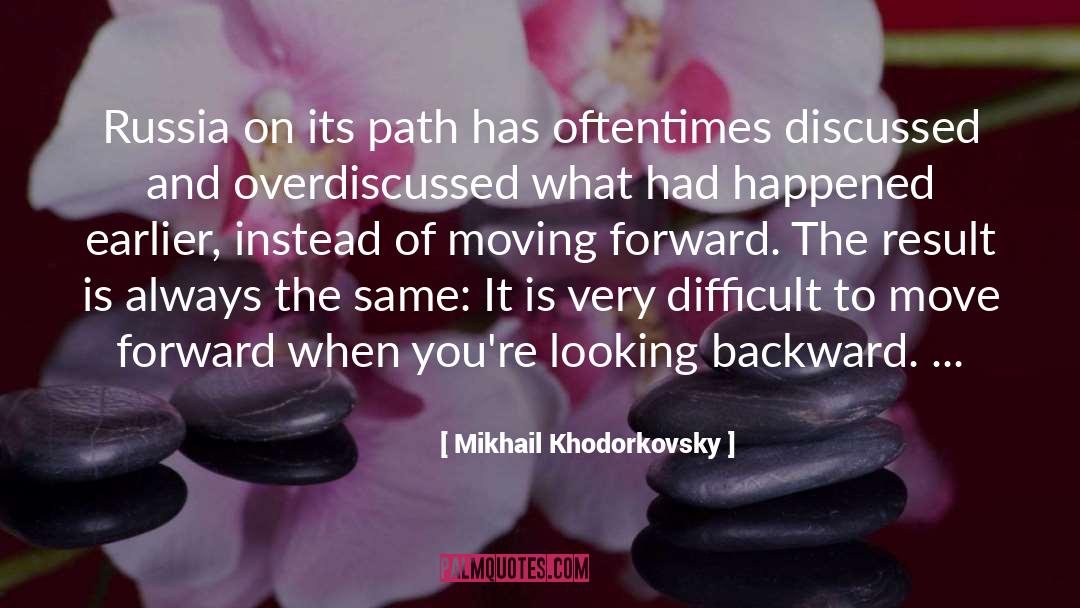 Mikhail Khodorkovsky Quotes: Russia on its path has