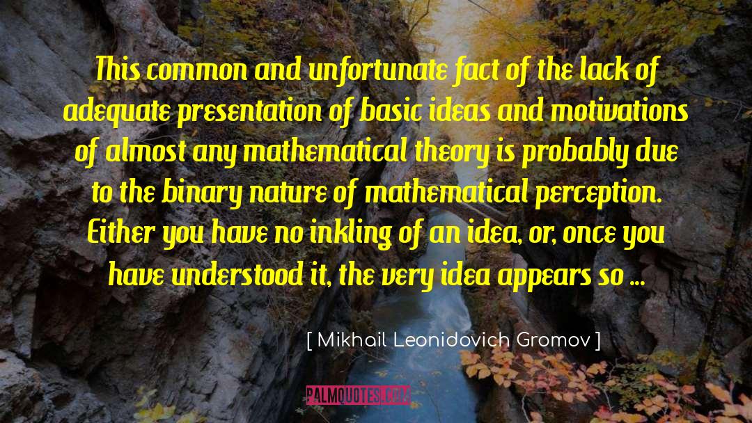 Mikhail Leonidovich Gromov Quotes: This common and unfortunate fact