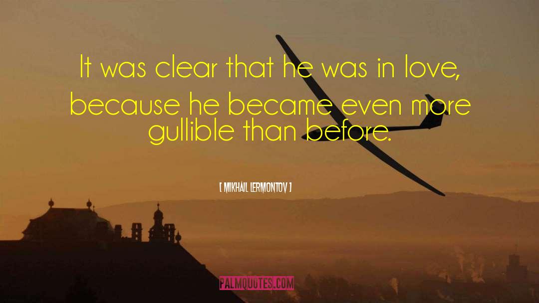 Mikhail Lermontov Quotes: It was clear that he