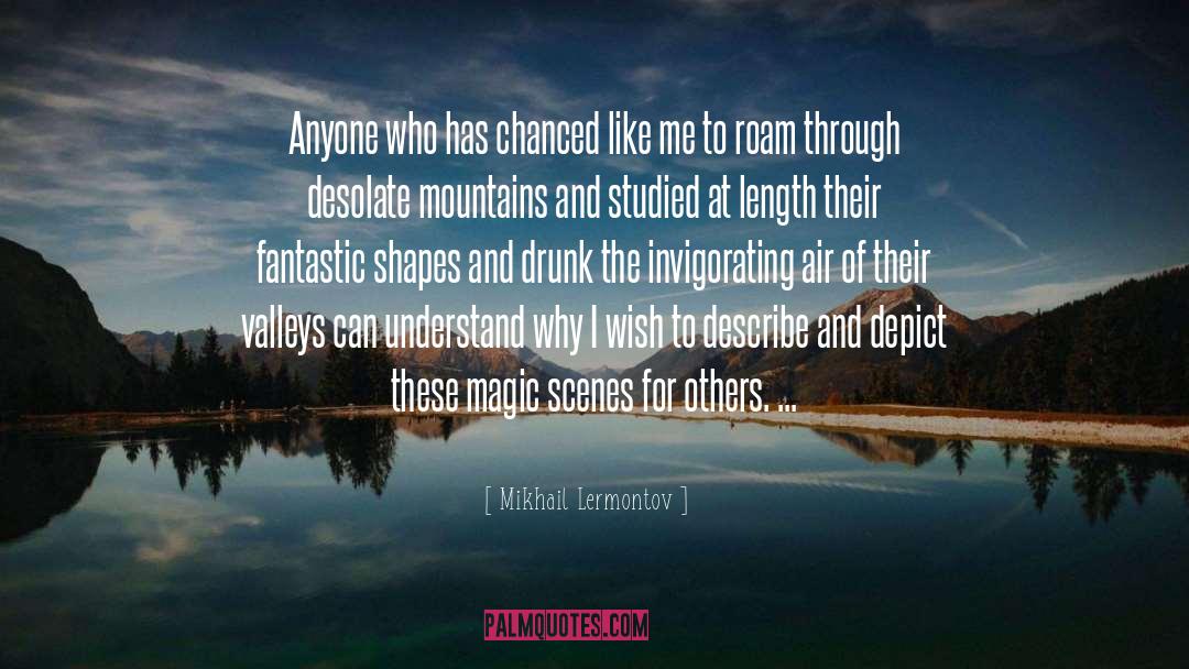 Mikhail Lermontov Quotes: Anyone who has chanced like