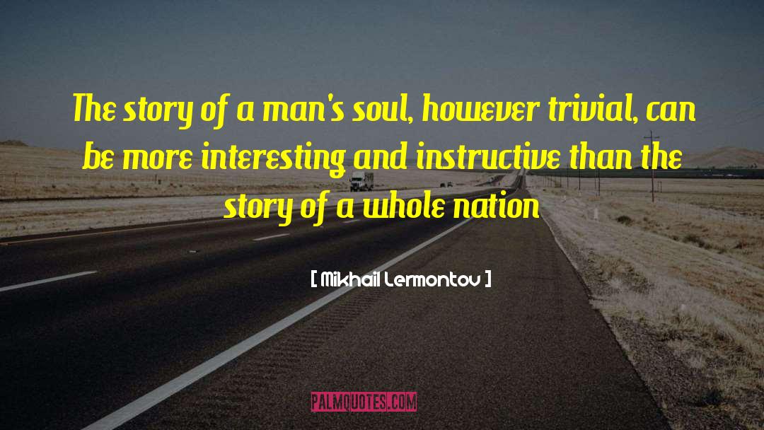 Mikhail Lermontov Quotes: The story of a man's