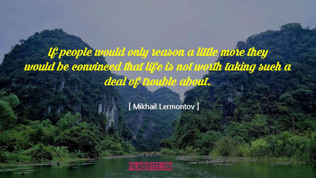 Mikhail Lermontov Quotes: If people would only reason