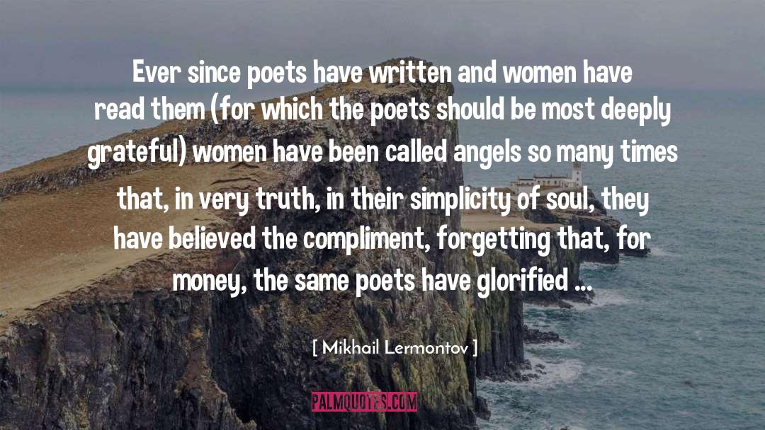 Mikhail Lermontov Quotes: Ever since poets have written