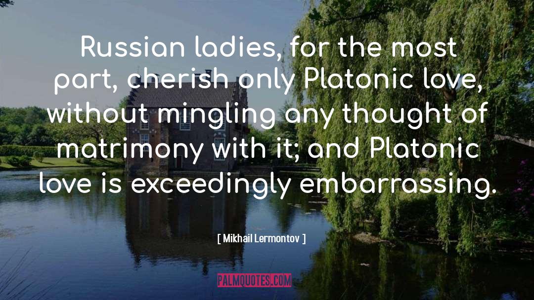 Mikhail Lermontov Quotes: Russian ladies, for the most