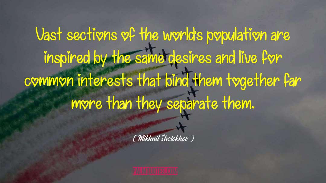 Mikhail Sholokhov Quotes: Vast sections of the world's