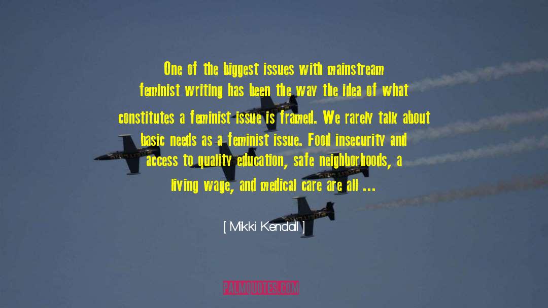 Mikki Kendall Quotes: One of the biggest issues