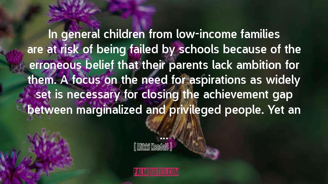 Mikki Kendall Quotes: In general children from low-income