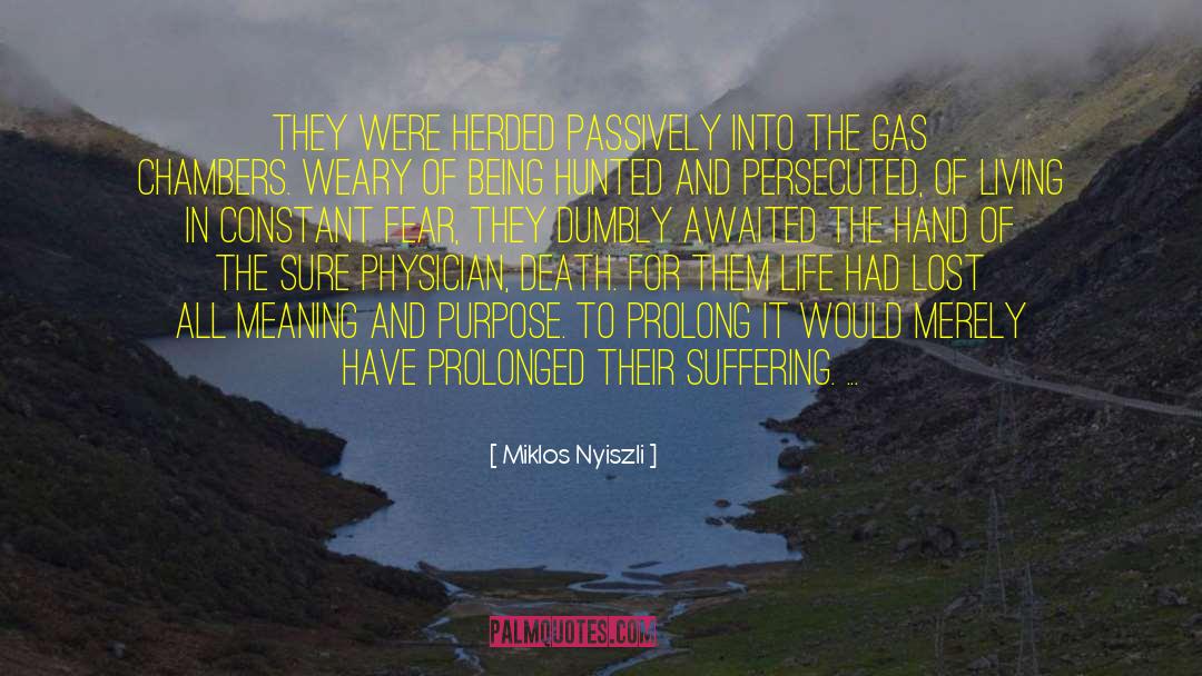 Miklos Nyiszli Quotes: They were herded passively into