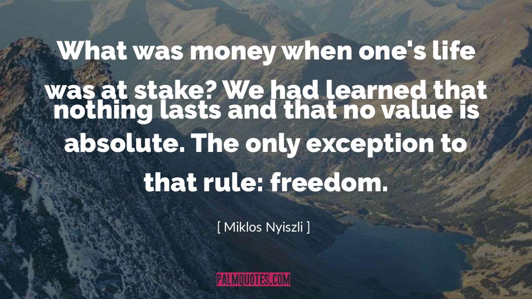 Miklos Nyiszli Quotes: What was money when one's