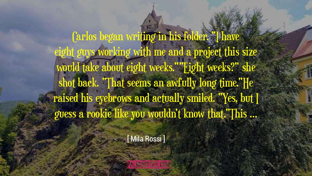 Mila Rossi Quotes: Carlos began writing in his