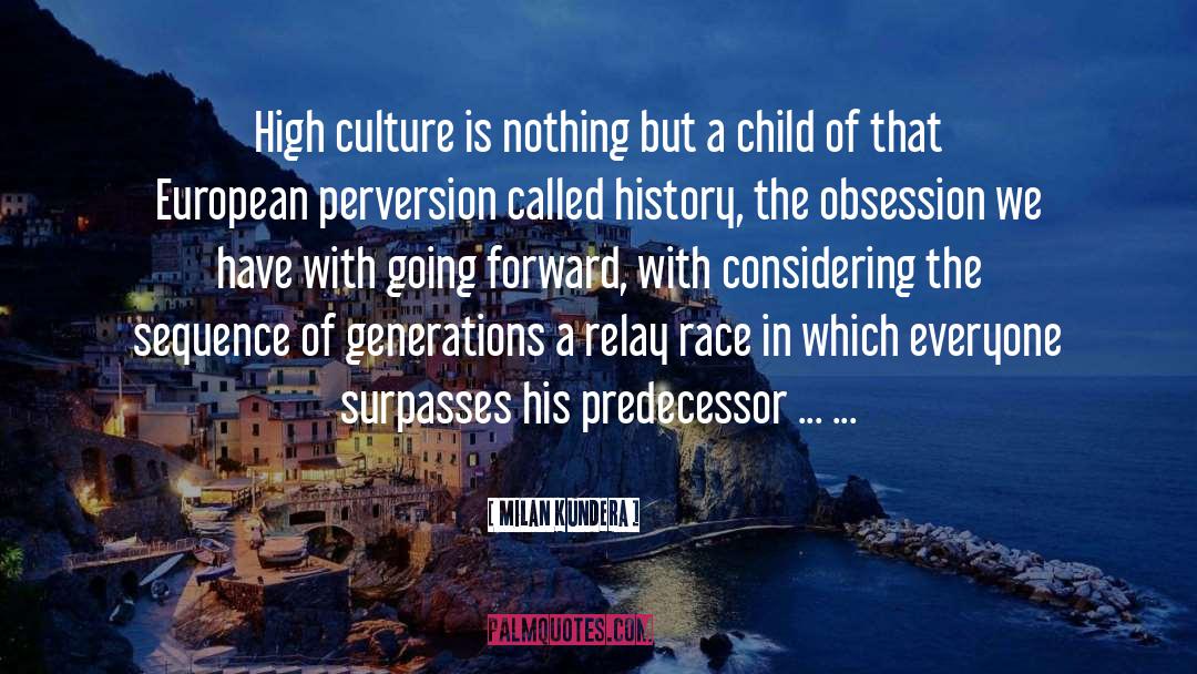 Milan Kundera Quotes: High culture is nothing but