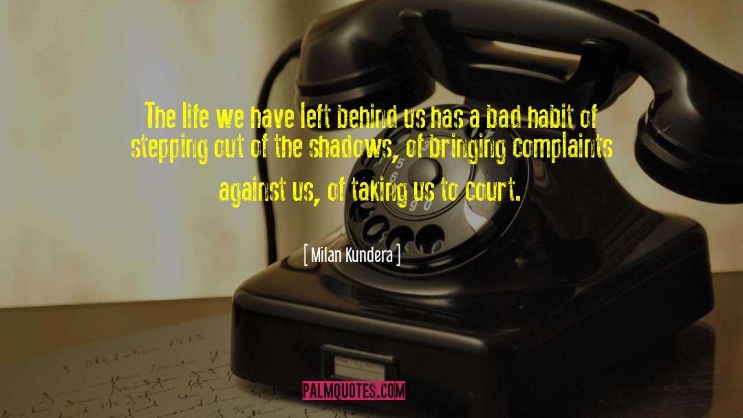 Milan Kundera Quotes: The life we have left