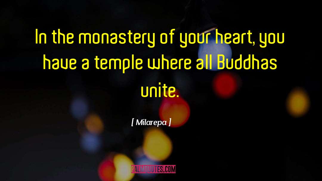 Milarepa Quotes: In the monastery of your