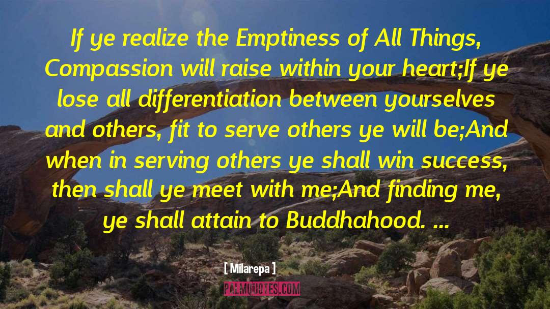 Milarepa Quotes: If ye realize the Emptiness