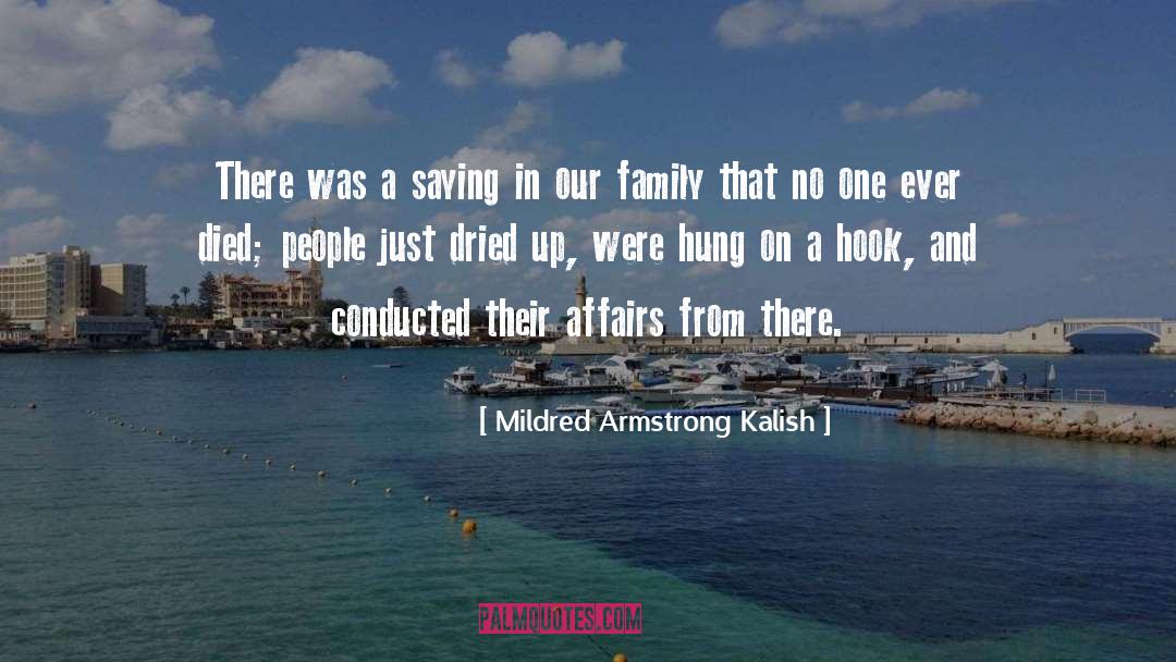 Mildred Armstrong Kalish Quotes: There was a saying in