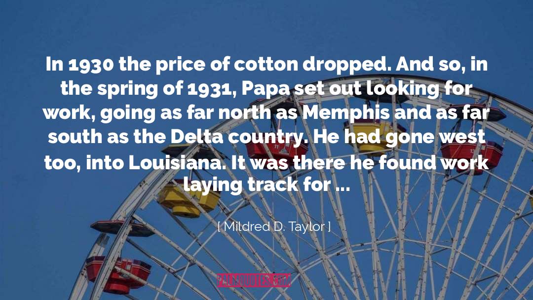 Mildred D. Taylor Quotes: In 1930 the price of