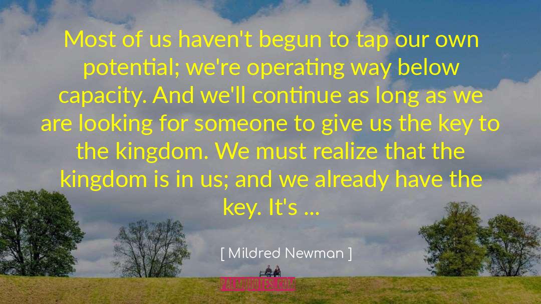 Mildred Newman Quotes: Most of us haven't begun