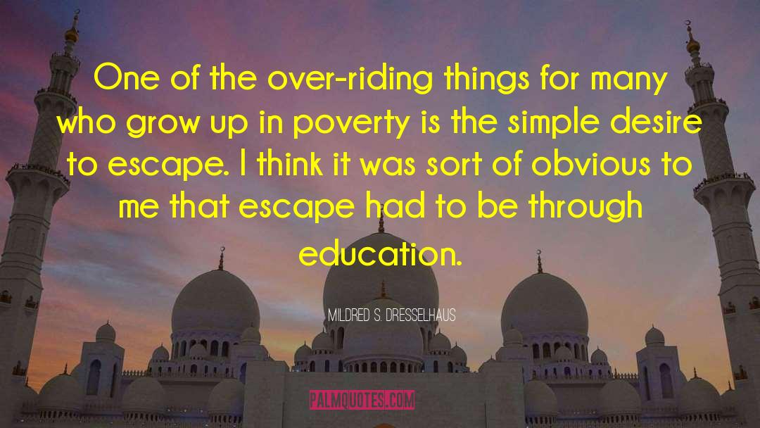 Mildred S. Dresselhaus Quotes: One of the over-riding things