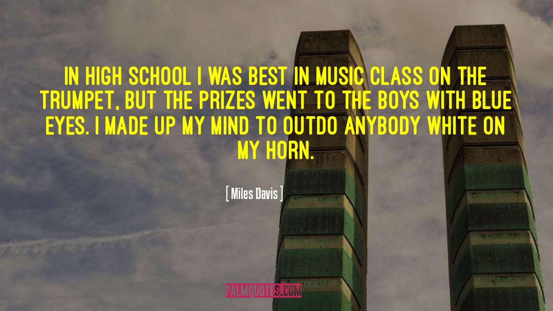 Miles Davis Quotes: In high school I was